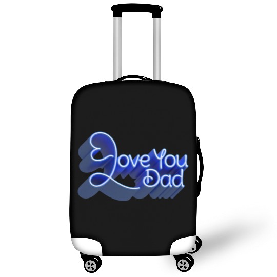 Love you dad Luggage Covers