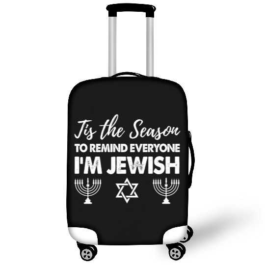 Tis The Season To Remind Everyone I'm Jewish Luggage Covers
