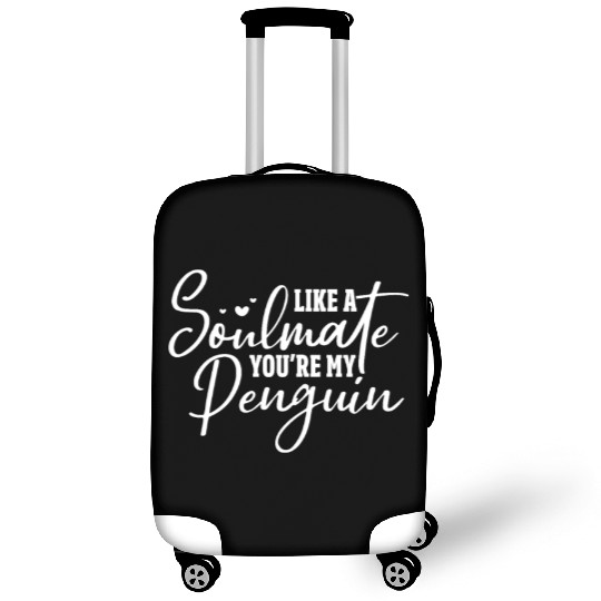 Like A Soulmate You're My Penguin Luggage Covers