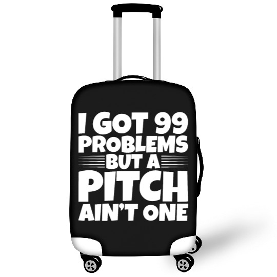 I Got 99 Problems But A Pitch Ain't One 2 Luggage Covers