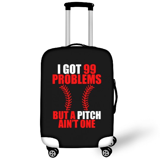 I Got 99 Problems But A Pitch Ain't One Luggage Covers