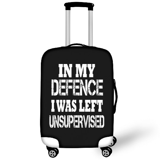 In My Defence I Was Left Unsupervised Luggage Covers
