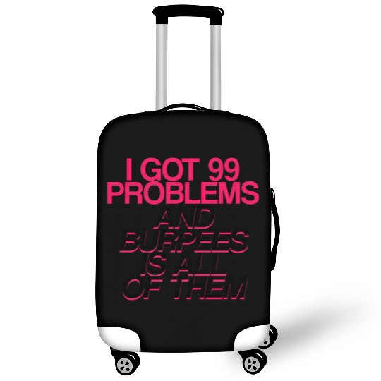 I Got 99 Problems And Burpees Is All Of Them 2 Luggage Covers