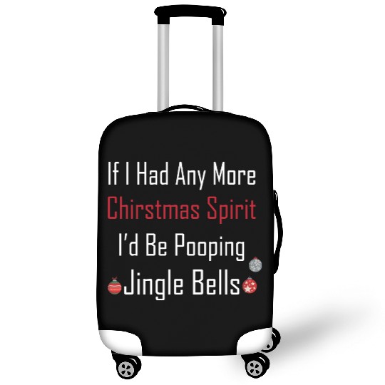 Christmas Spirit I d be Pooping Jingle Bells Luggage Covers