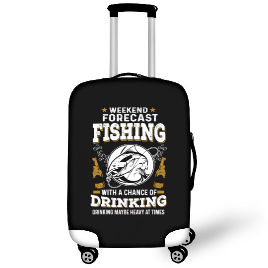Weekend Forecast Fishing With A Chance Of Drinking Luggage Covers