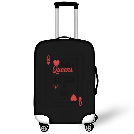 Queens Are Born In May Birthday Date Girls Women Luggage Covers