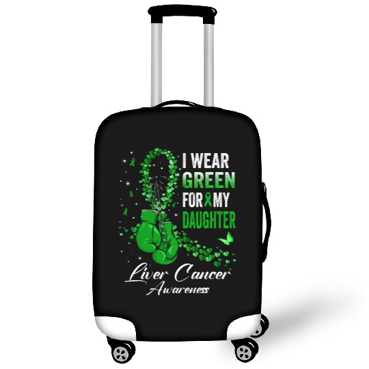 I Wear Green For My Daughter Liver Cancer Awarenes Luggage Covers