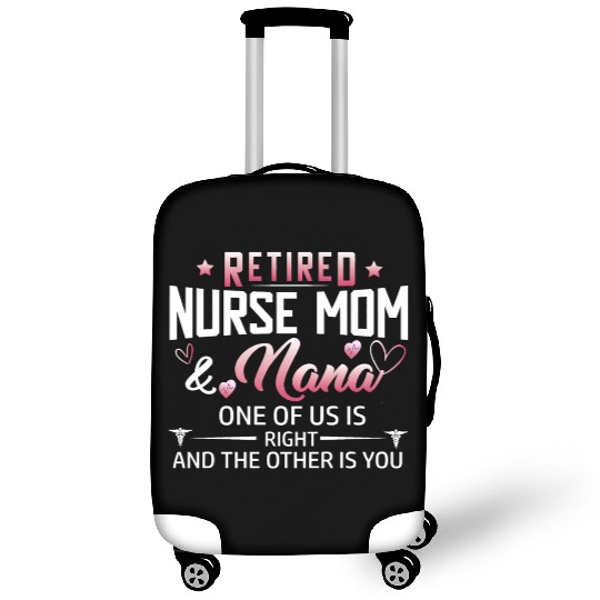 Womens Retired Nurse Mom And Nana ones of us Is Luggage Covers