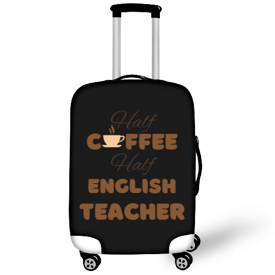 Half coffee half English teacher funny brown text Luggage Covers