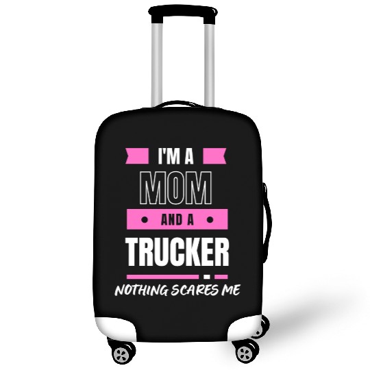 I'M A MOM AND A TRUCKER NOTHING SCARY ME Luggage Covers