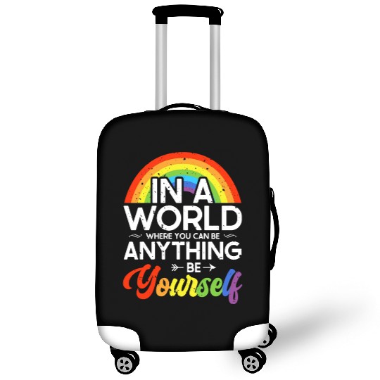 In A World Where You Can Be Anything Be Yourself Luggage Covers