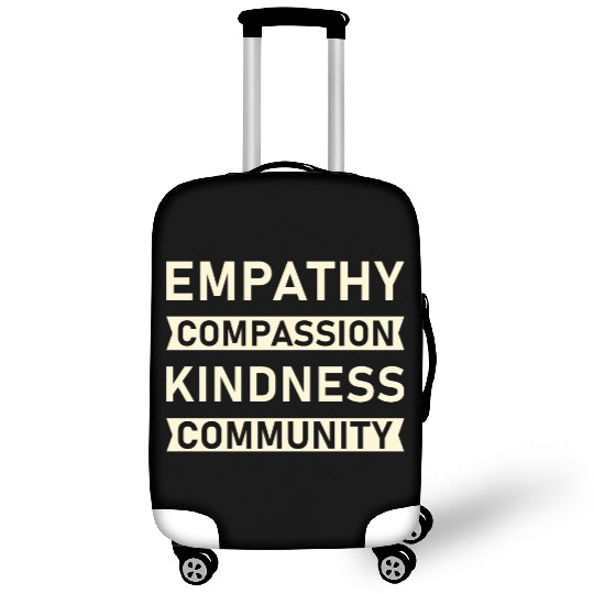 t Empathy Compassion Kindness Community 4 01 Luggage Covers