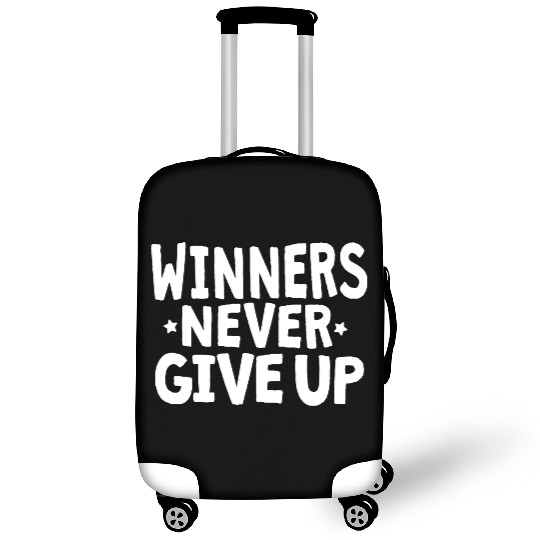 Winners never give up Luggage Covers