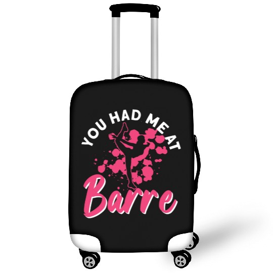 You Had Me At Barre - Ballet Dancer Luggage Covers