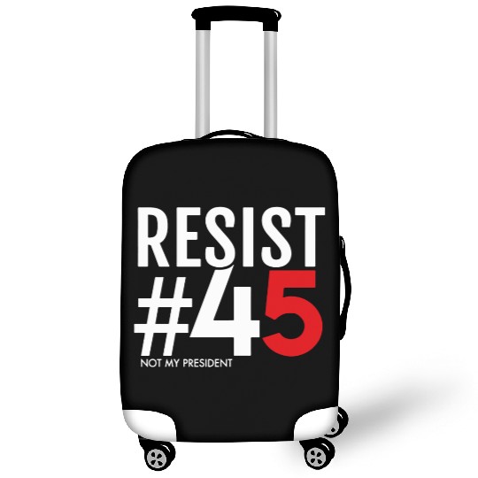 Resist 45 Not My President Luggage Covers
