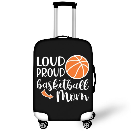 Loud Proud Basketball Mom Cute School Sports Funny Luggage Covers