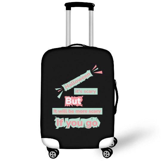 Halloween its scary but it will be more scary Luggage Covers
