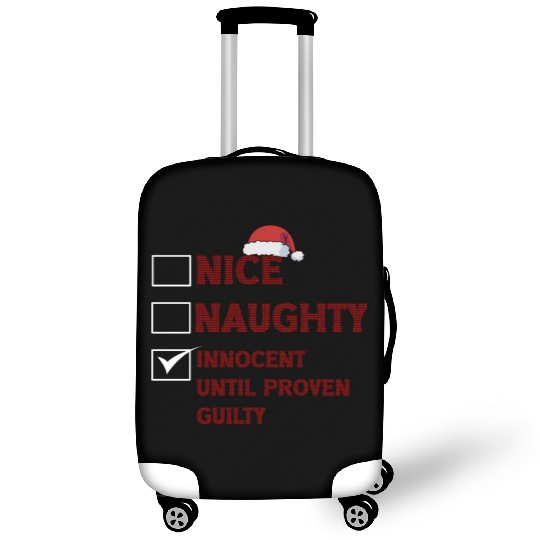 Nice Naughty Innocent Until Proven Guilty Luggage Covers