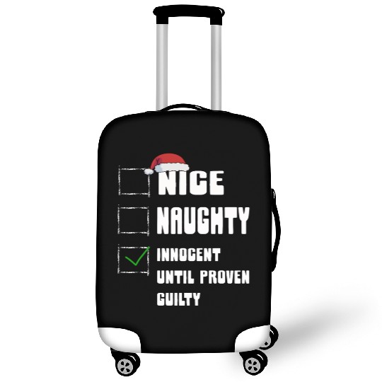 Nice Naughty Innocent Until Proven Guilty Luggage Covers