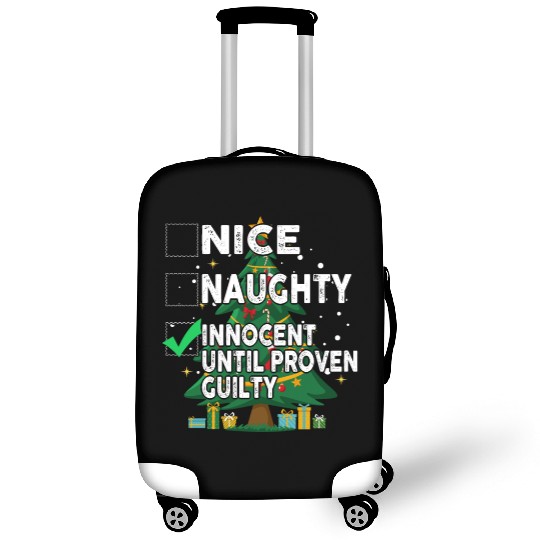 Nice Naughty Innocent Until Proven Guilty Luggage Covers