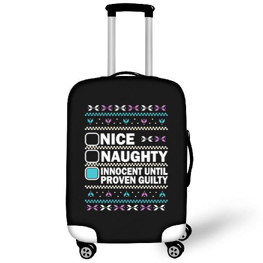 Nice Naughty Innocent Until Proven Guilty Luggage Covers