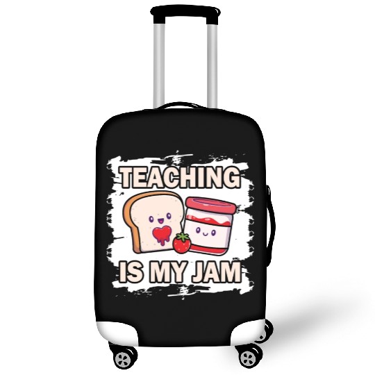 Teaching Is My Jam School Teacher Appreciation Luggage Covers