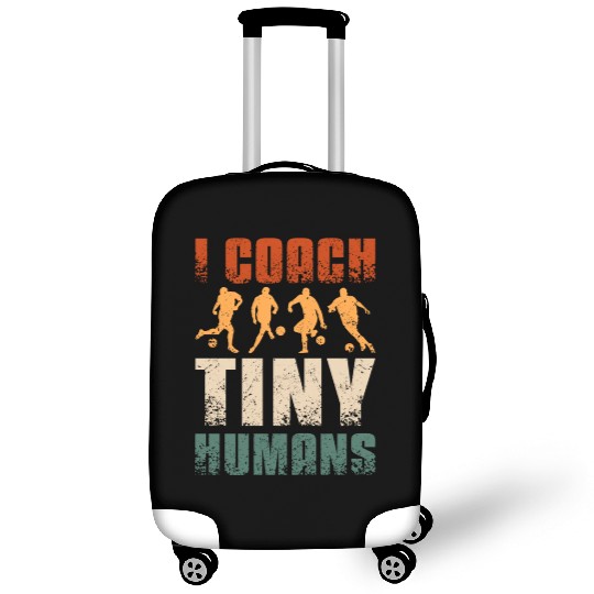 I coach tiny humans Soccer coach Luggage Covers