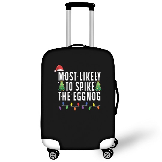 Most Likely To Spike The Eggnog Santa Christmas Luggage Covers