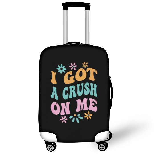 I Got A Crush On Me Positive Self Love Myself Luggage Covers
