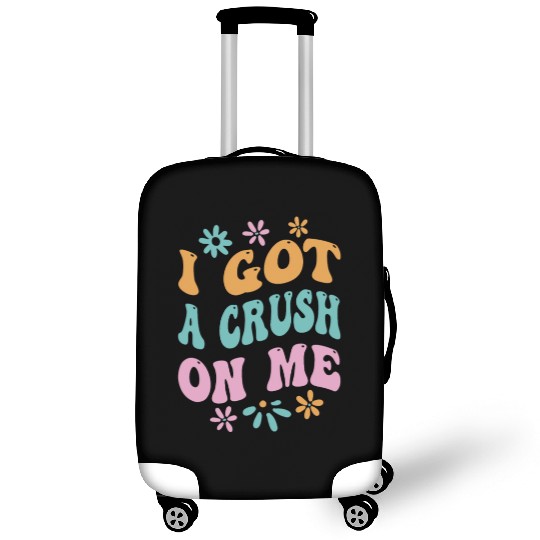 I Got A Crush On Me Positive Self Love Myself Luggage Covers
