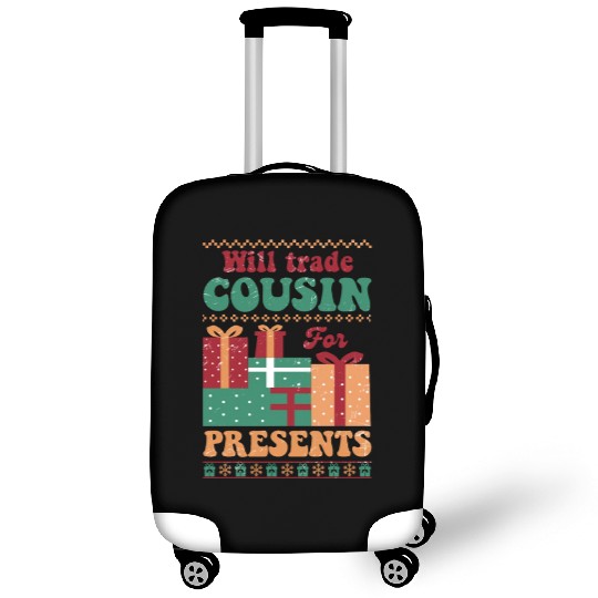 Xmas Christmas Will Trade Cousin for Presents Luggage Covers
