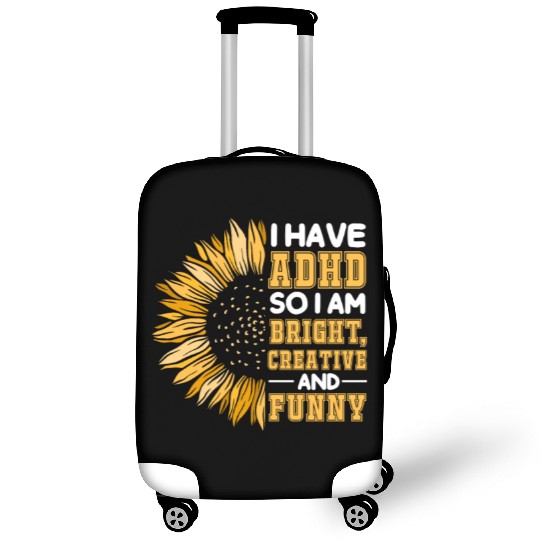 I Have ADHD So I Am Bright Creative And Funny Luggage Covers