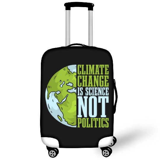 Climate Change Is Science Not Politics Environment Luggage Covers
