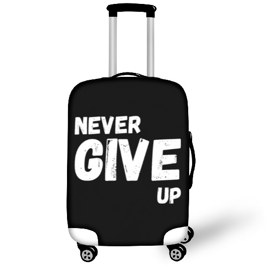 Never Give Up Luggage Covers