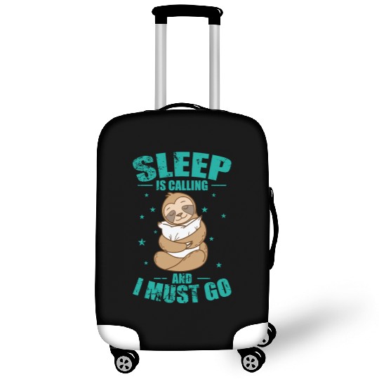 Sleep is Calling and I must go Sloth Luggage Covers