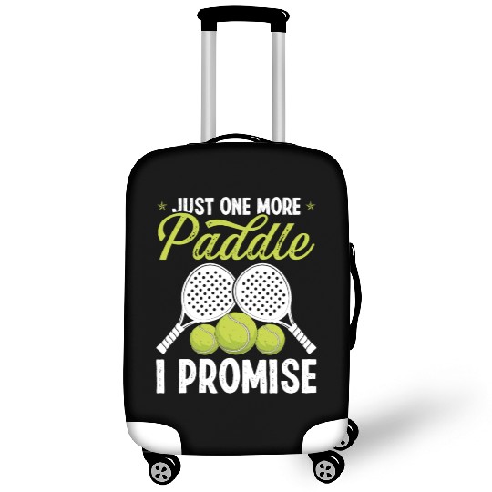Paddle Tennis Player Match Just one more Paddle Luggage Covers