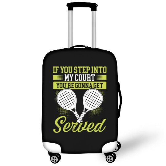 Paddle Tennis Player Match Step into my Court Luggage Covers