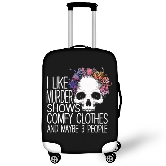 I Like Murder Shows Comfy Clothes And 3 People Luggage Covers