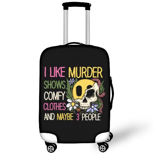 I Like Murder Shows Comfy Clothes And 3 People Luggage Covers