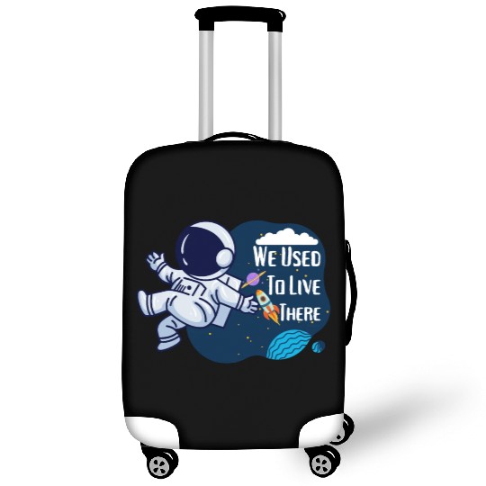 We Used To Live There Cool astronauts on Planets Luggage Covers