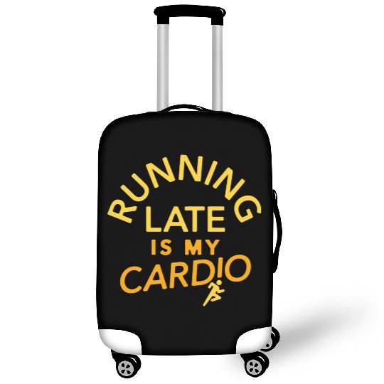 running late is my cardio Luggage Covers