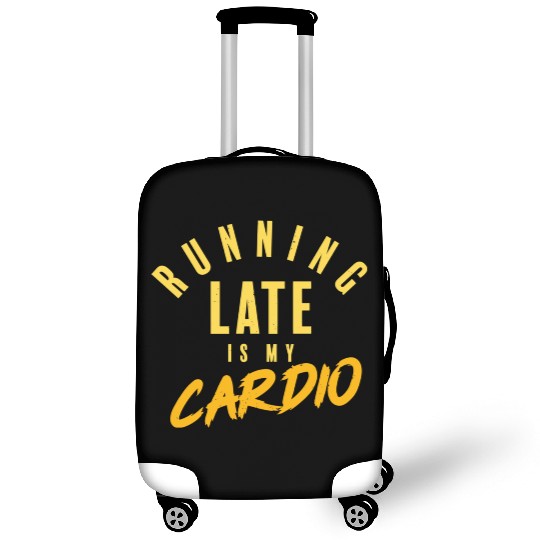 running late is my cardio Luggage Covers