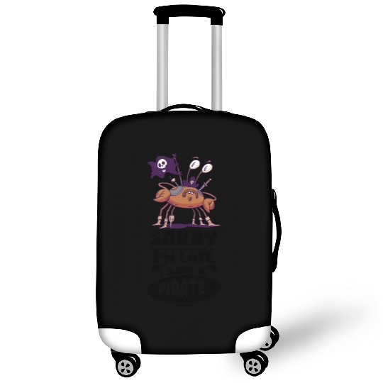 Sorry I'm Late I Saw A Pirate Luggage Covers