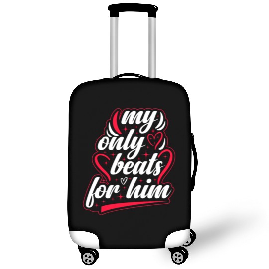 My only beats for him Valentine's Day Luggage Covers