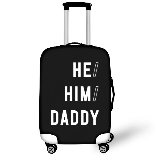 He Him Daddy Funny Gay Daddy Lover Valentine Quote Luggage Covers
