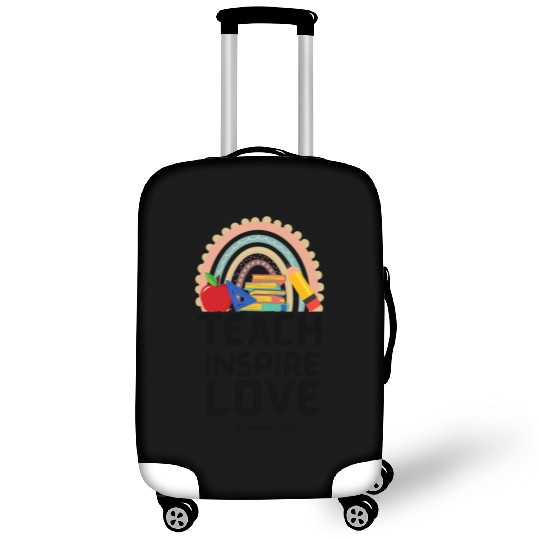 Teach Love Inspire Teacher Life Educate Saying Luggage Covers