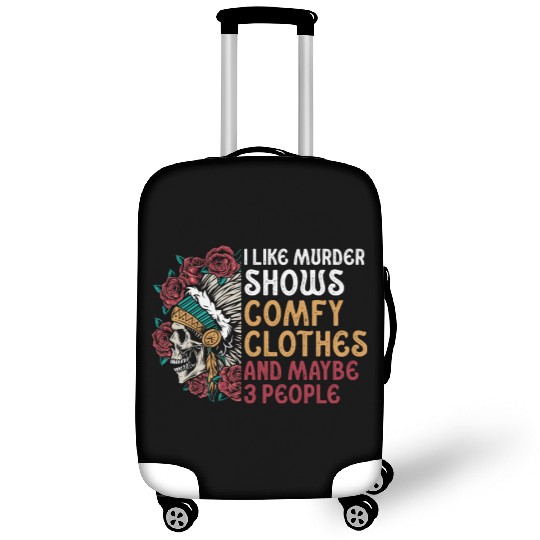I Like Murder Shows Comfy Clothes And 3 People Luggage Covers