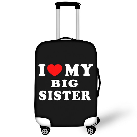 I Love My Big Sister Luggage Covers