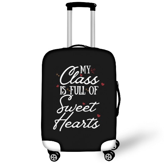 My Class is Full of Sweethearts Teacher Valentine Luggage Covers