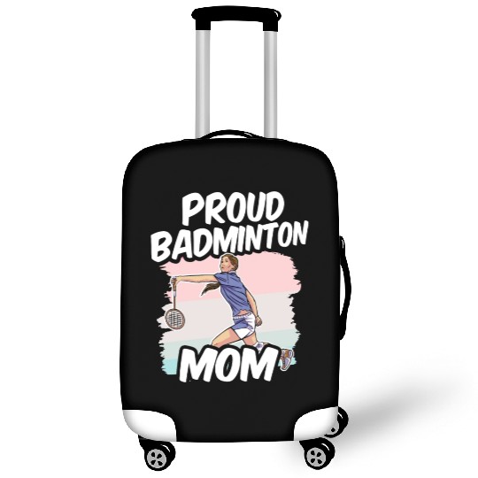 Proud Badminton Mom Match Player Team Lover Luggage Covers